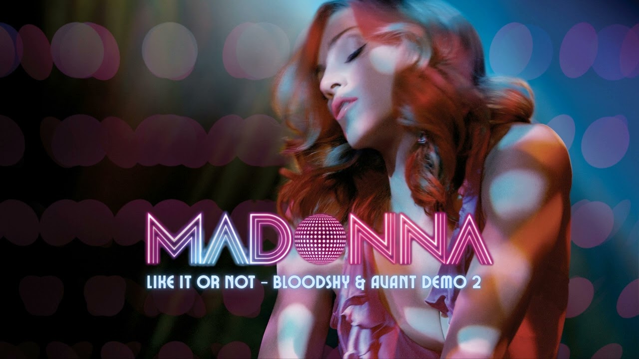 Madonna - Like It Or Not (Blodsky & Avant Demo 2)