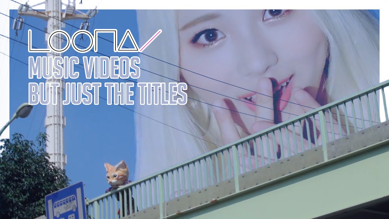 LOONA MVs but just the song titles (Solos - Butterfly)