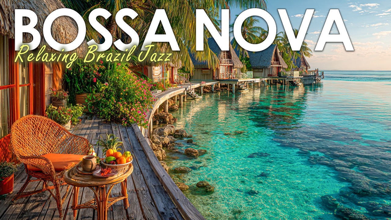 Laid-Back Bossa Mix ~ Positive Vibes & Calm Jazz Nature for Work & Study