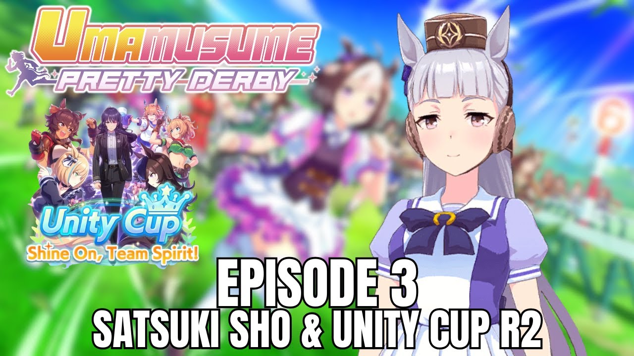 Umamusume Gold Ship Career Mode Ep 3: Satsuki Sho & Unity Cup R2