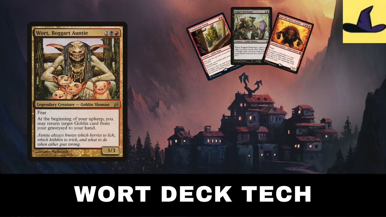 Wort, Boggart Auntie Deck Tech | Magic: the Gathering EDH