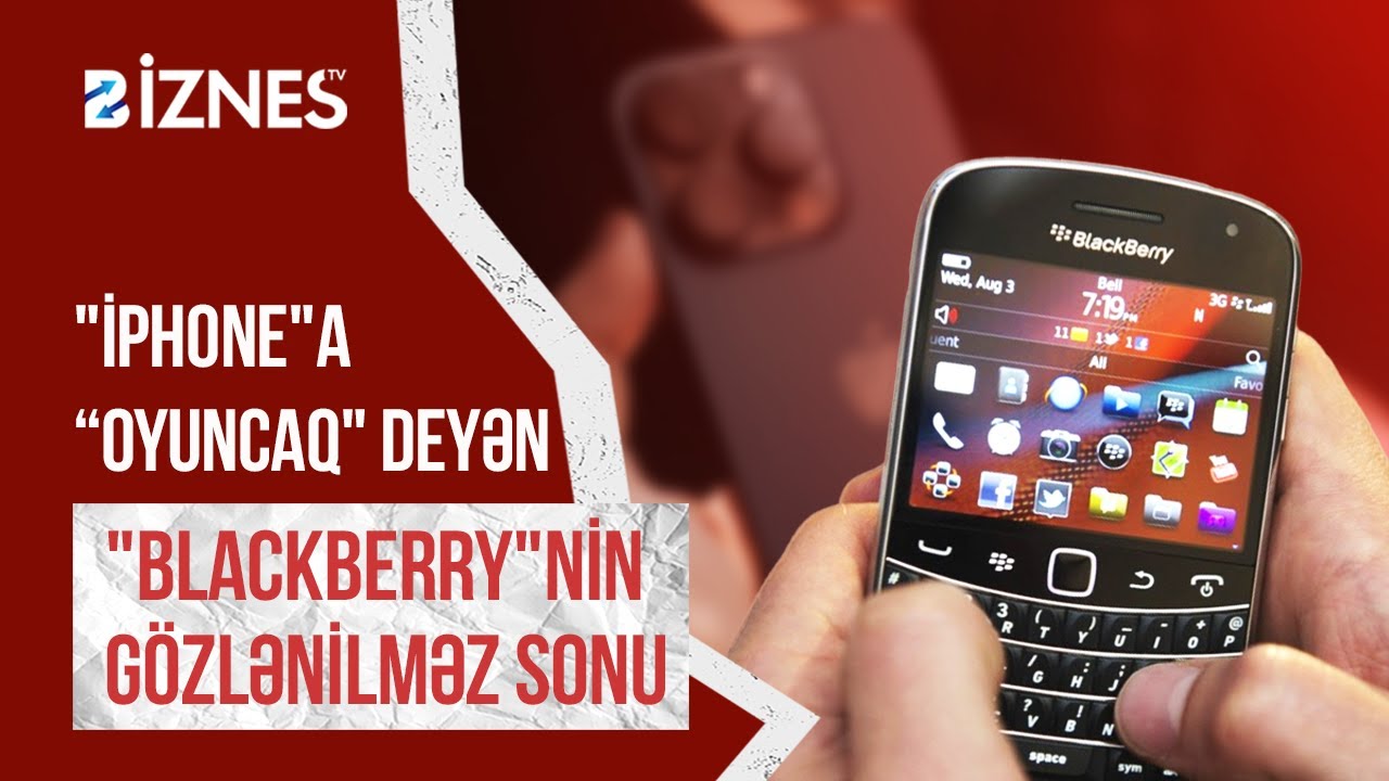 BlackBerry 1 səhvlə hər şeyi necə itirdi?  I UĞURSUZLUĞUN SİRRİ