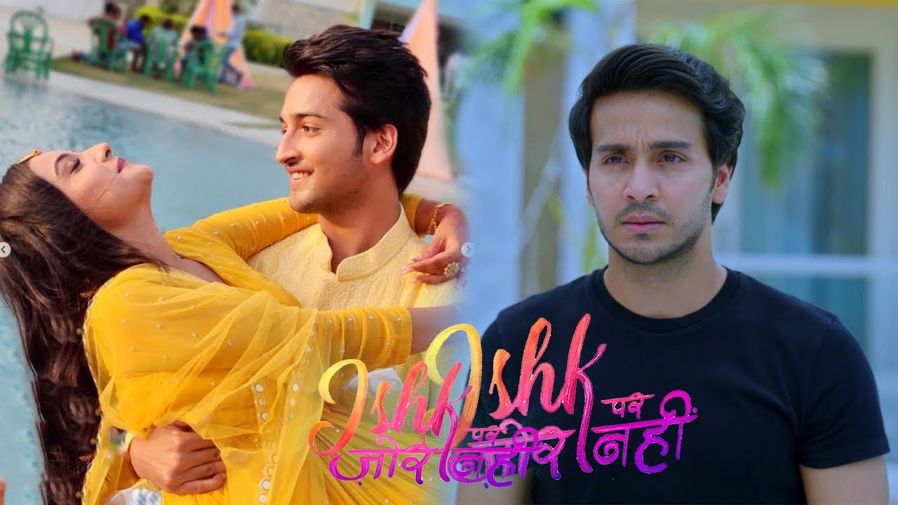 इश्की को किसी और के बाँहों में देख Ahaan को हुई जलन || ISHQ PAR ZOR NAHI || New Episode 2025
