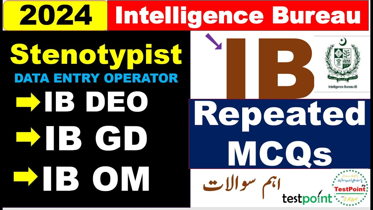 Most Expected/Repeated MCQs Intelligence Bureau (IB) GD OM Tests 2024