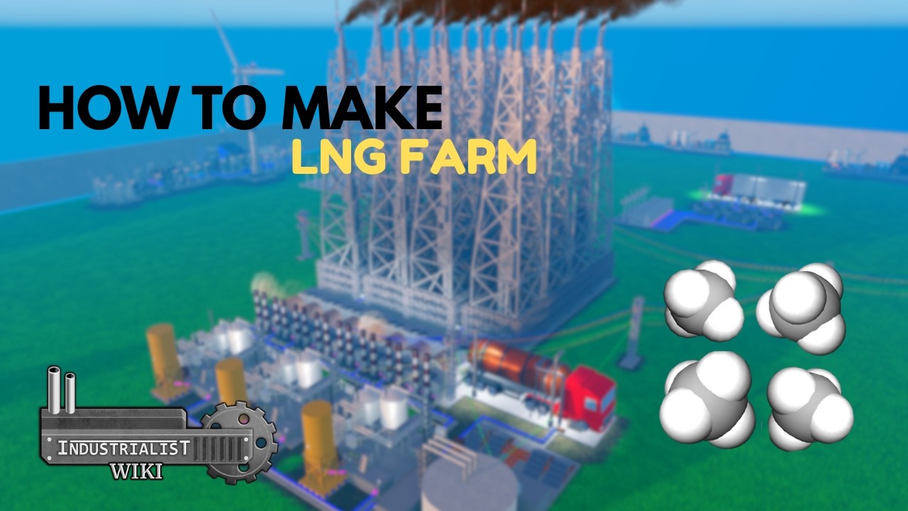How to make an LNG farm in industrialist