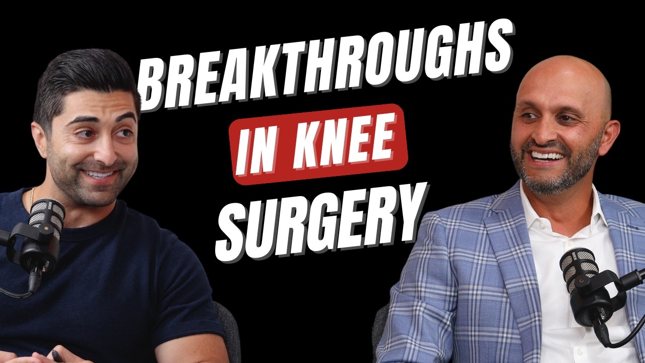 The Future of Knee Surgery & Patient Care with Orthopedic Surgeon Dr. Nima Mehran