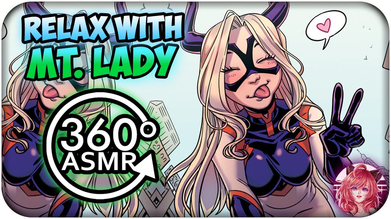 Relax With Mt. Lady~ [ASMR] 360: My Hero Academia 360 VR (Study/Read/Concentrate Video)