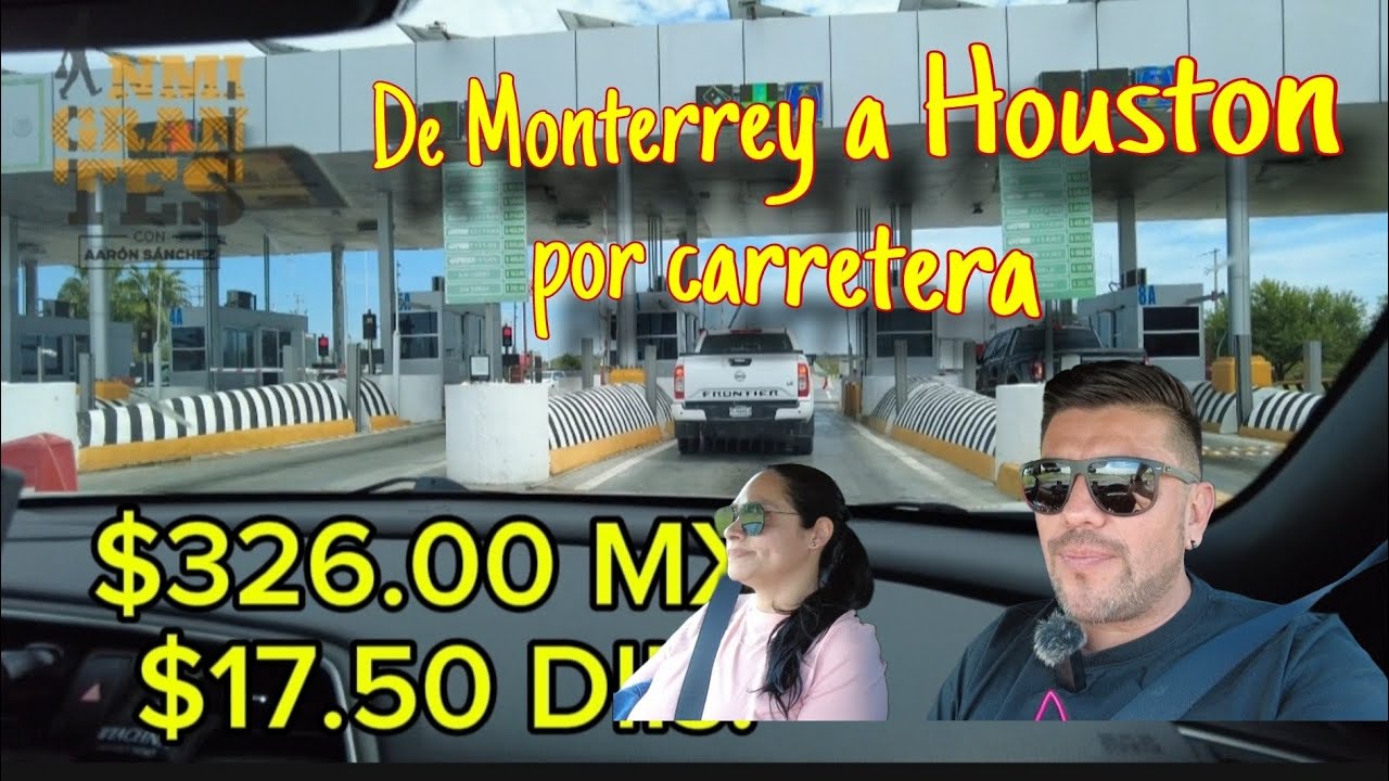 Viajando de Monterrey a Houston por Carretera!!!!
