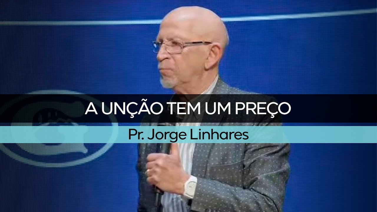 A unção tem um preço | Pr. Jorge Linhares | Culto Evangelístico | 30/01/2022