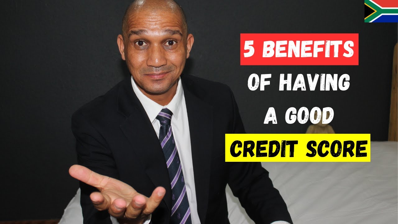 5 Benefits of Having a Good Credit Score