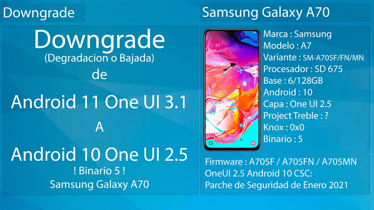 Downgrade de Android 11 One UI 3.1 a Android 10 One UI 2.5 - Samsung Galaxy A70
