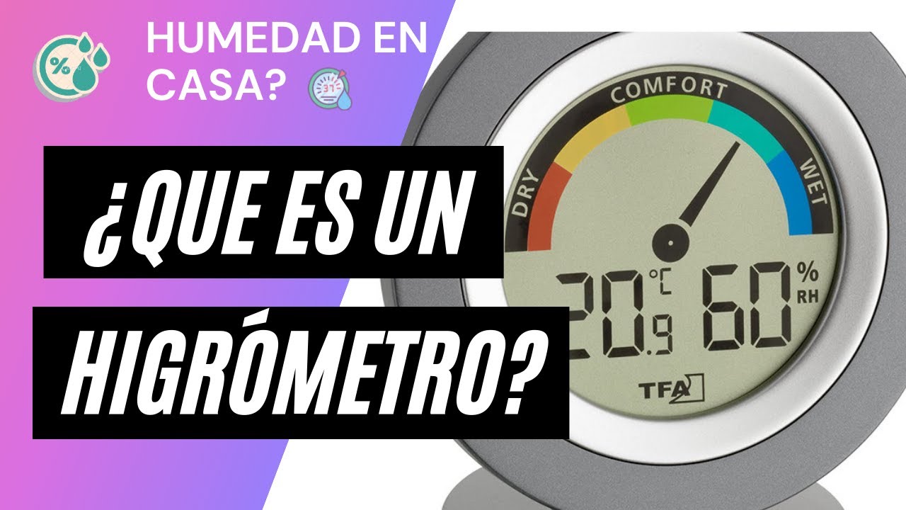 QUE ES UN HIGRÓMETRO ( cómo medir la humedad )