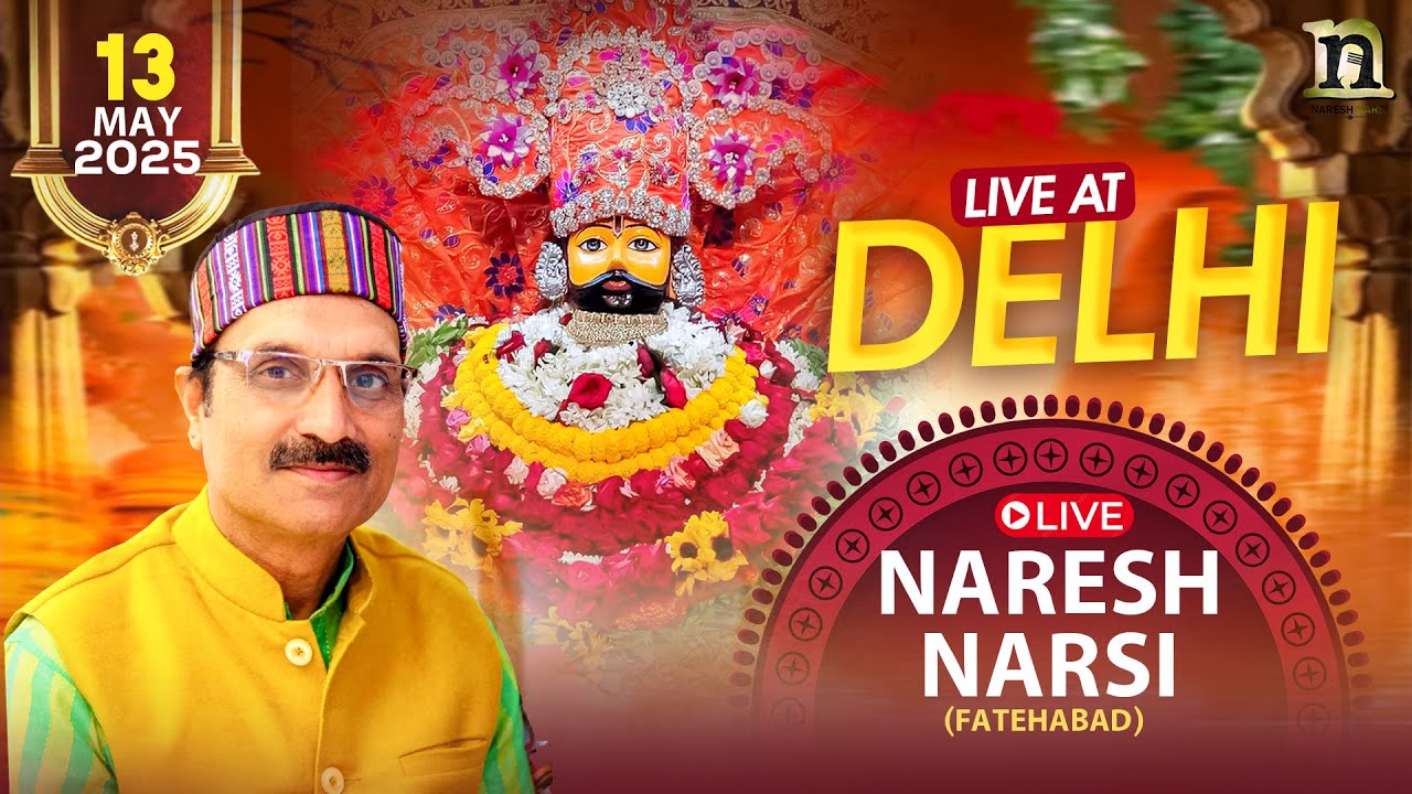 LIVE | 10-05-2025 |  NARESH NARSI JI | Vikash Nager Ranhola | DELHI SE !