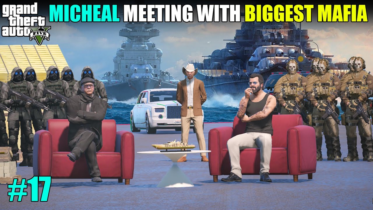 MEETING WITH BIGGEST MAFIA | GTA V GAMEPLAY #17