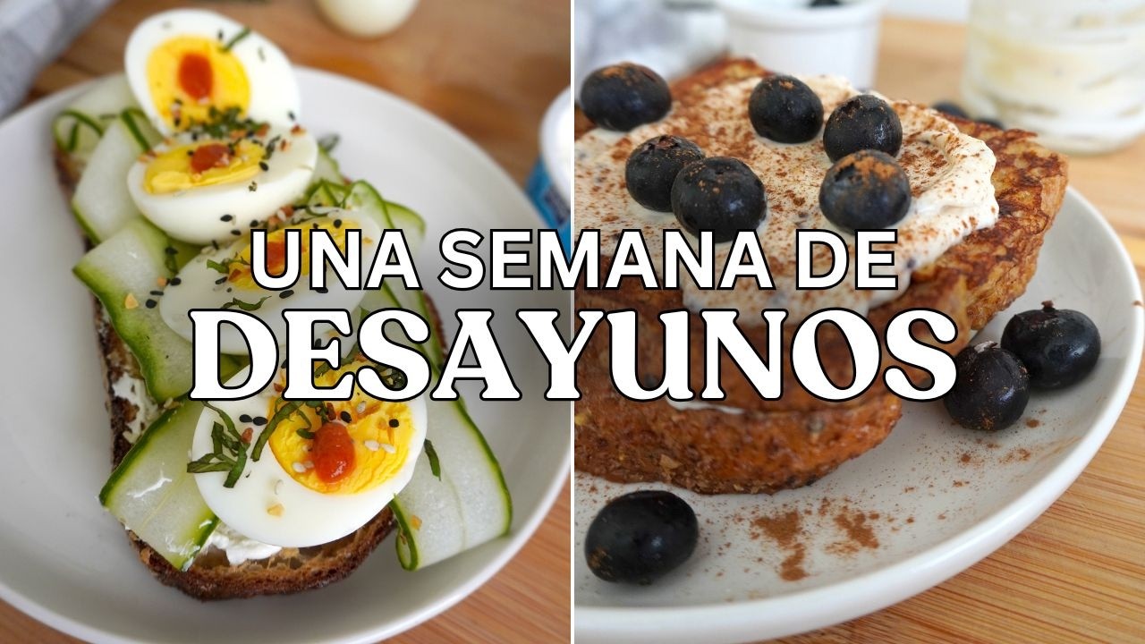 Una Semana de Desayunos Saludables: Recetas Fáciles y Rápidas