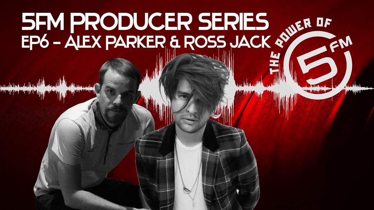 Producer Series Episode 6 | Ross Jack & Alex Parker