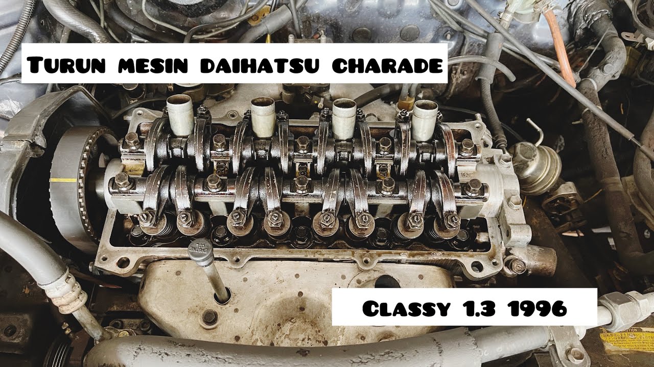 PART 2, TURUN MESIN CHARADE CLASSY /// Carvlog 022