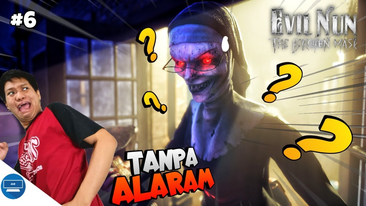 EXTRIME MODE LANGSUNG MENANG TANPA ALARAM HEHE!! Evil Nun Broken Mask Part 6 [INDO] ~4 Ending!