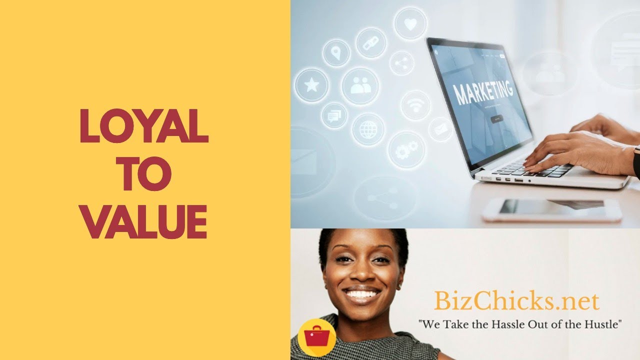 Loyal To Value - Marketing with Coach TJ | Bizchicks TV