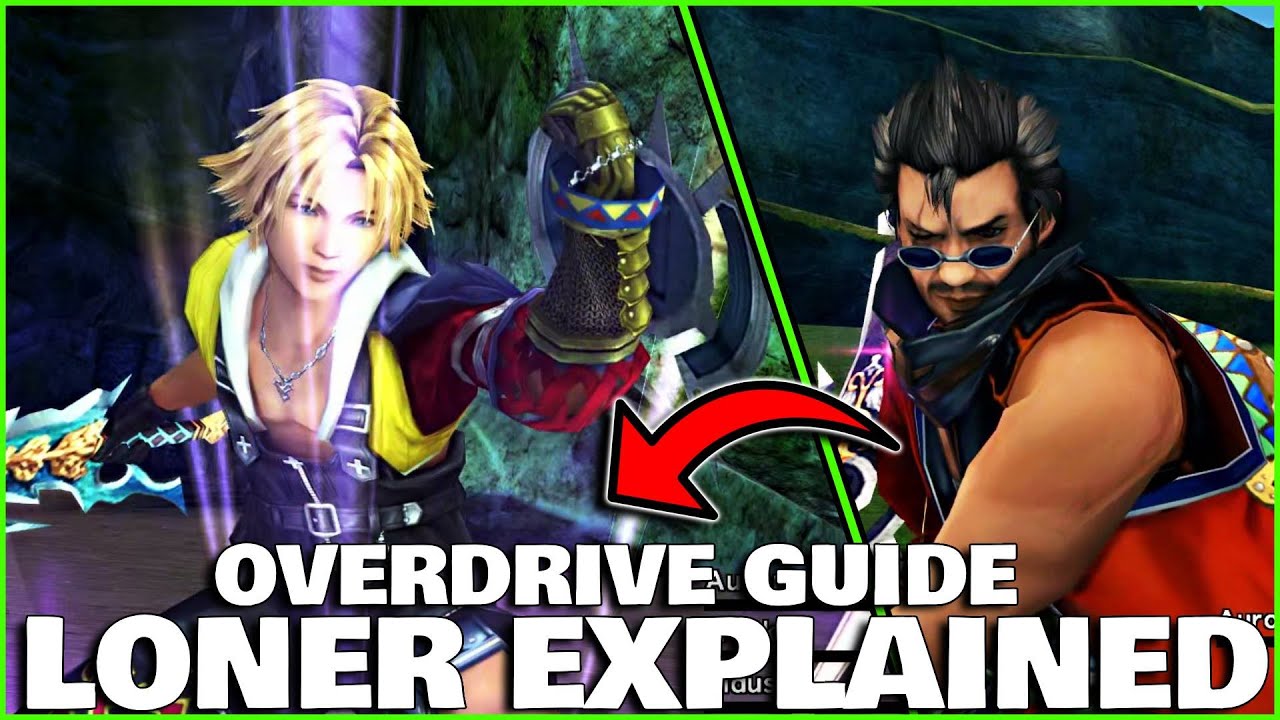 Final Fantasy X HD Remaster - Loner Overdrive Mode Explained