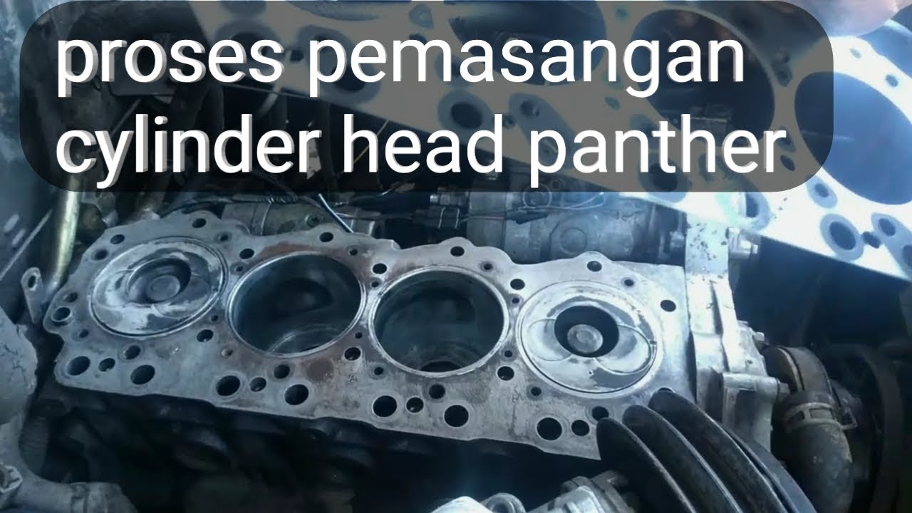 Cara memasang cylinder head panther