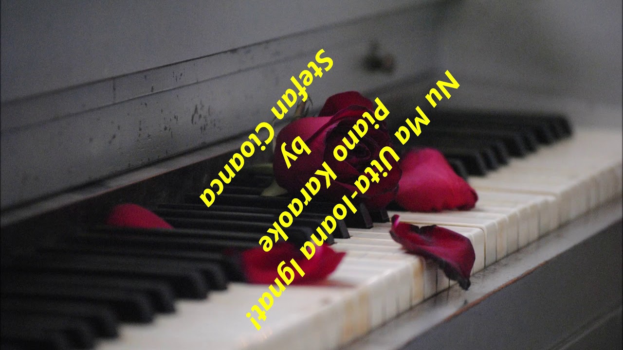 Nu Ma Uita - Ioana Ignat!!! PIANO KARAOKE