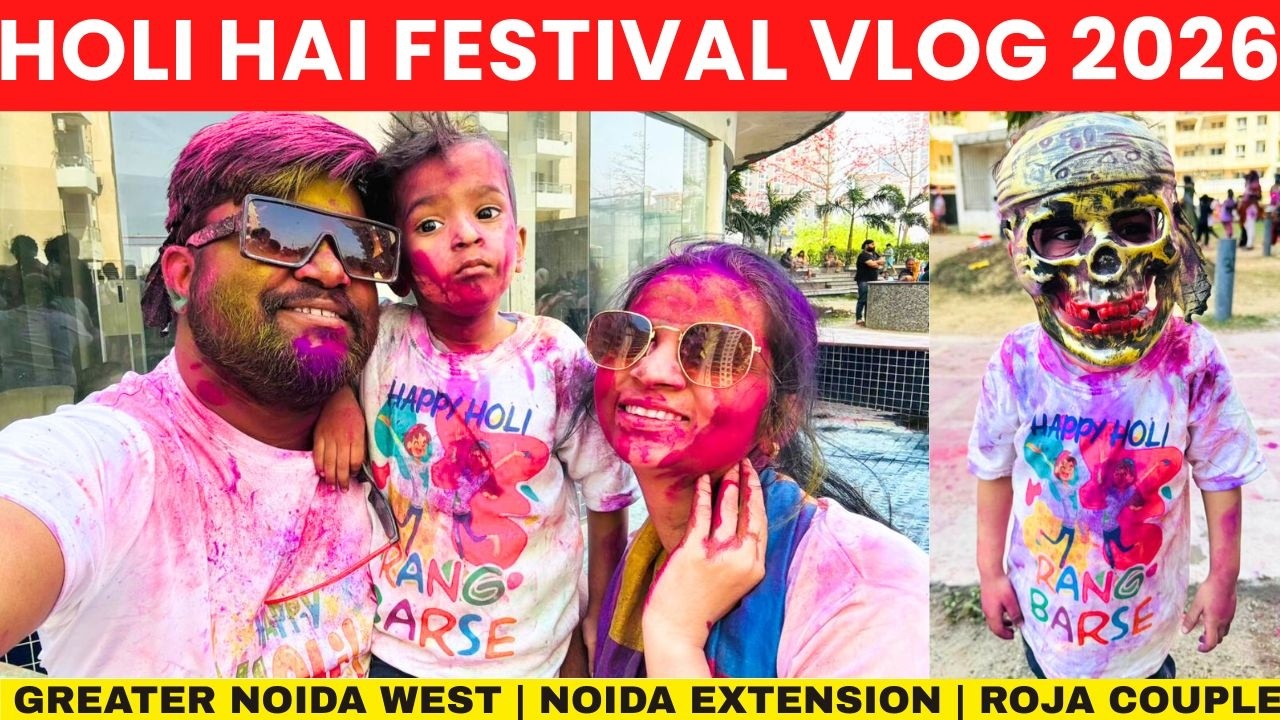 Holi Hai VLOG 2026 | Greater Noida West | Noida Extension | Festival & Colourful Vibes | ROJA Couple