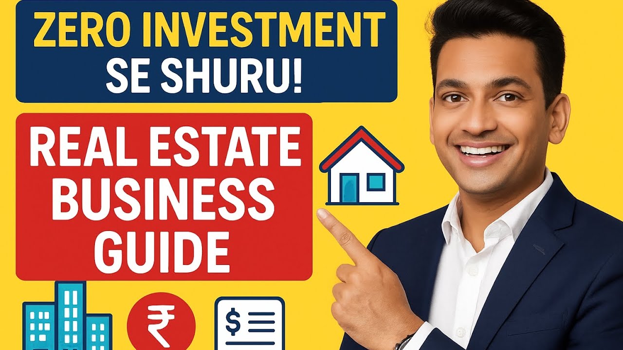 Real Estate Business Kaise Kare? | Start With Zero Investment - Step by Step Guide | Manoj Rahate 
