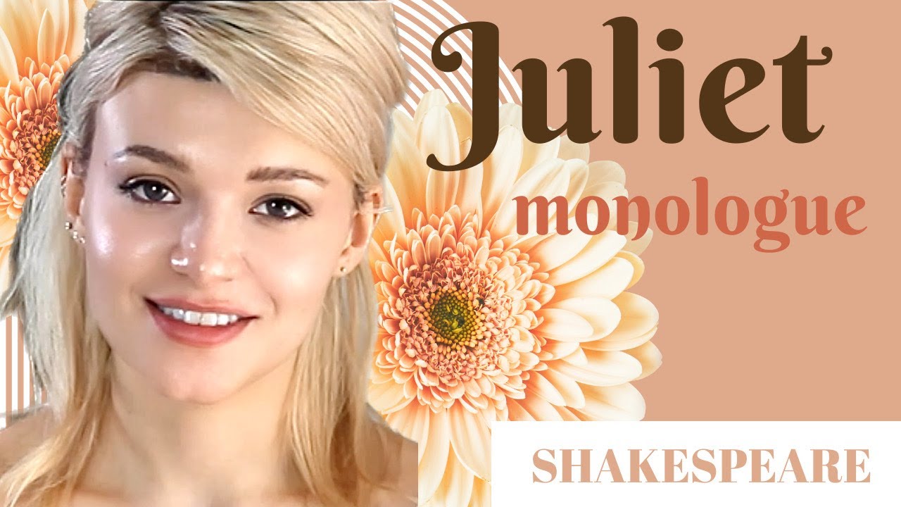 Juliet monologue “Thou knowest the mask of night…”