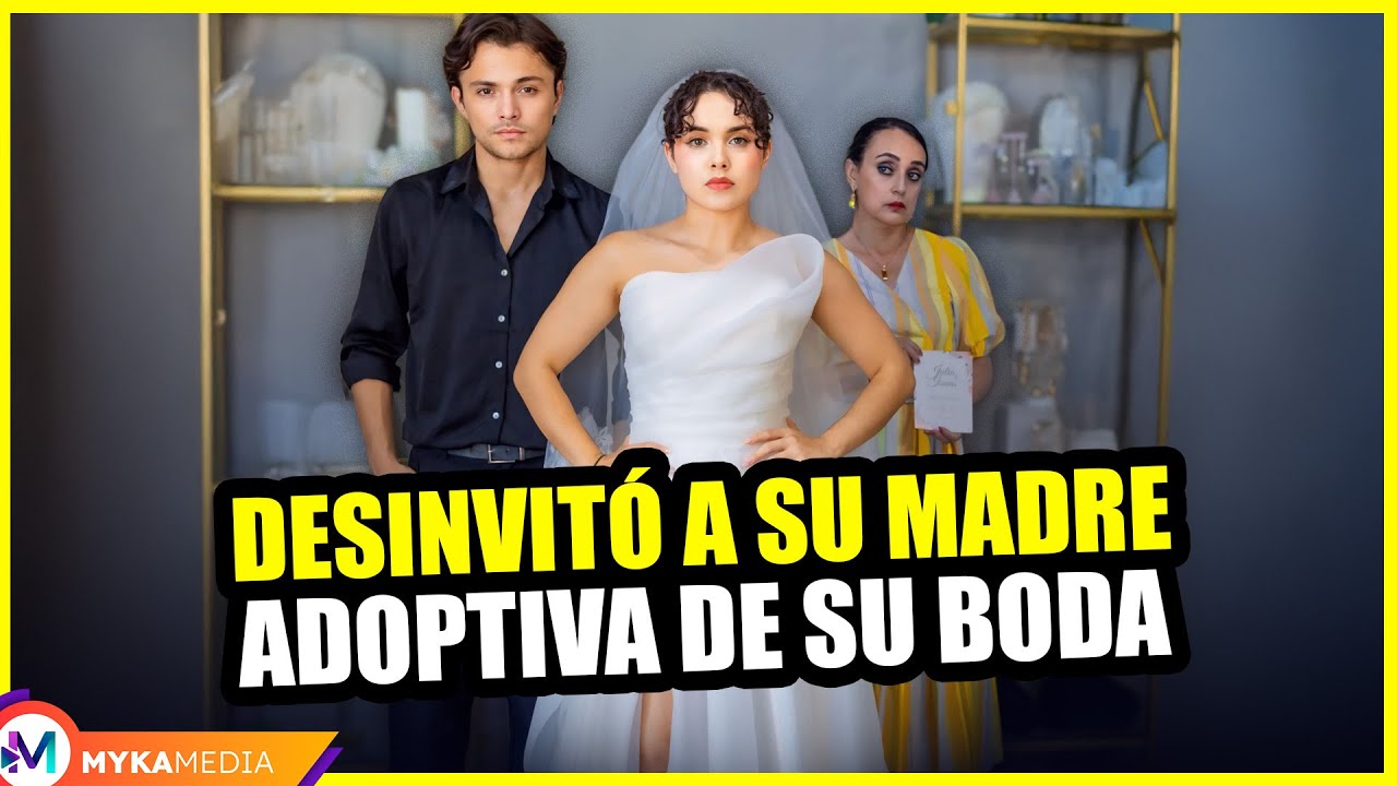 Desinvitó a su madre adoptiva de su boda