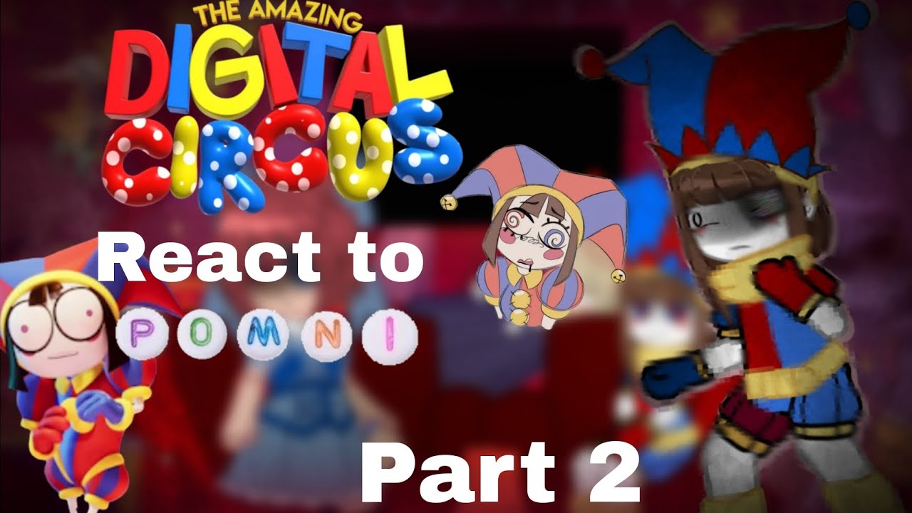 THE AMAZING DIGITAL CIRCUS REACT TO POMNI ||Part 2||•Moon Afton•