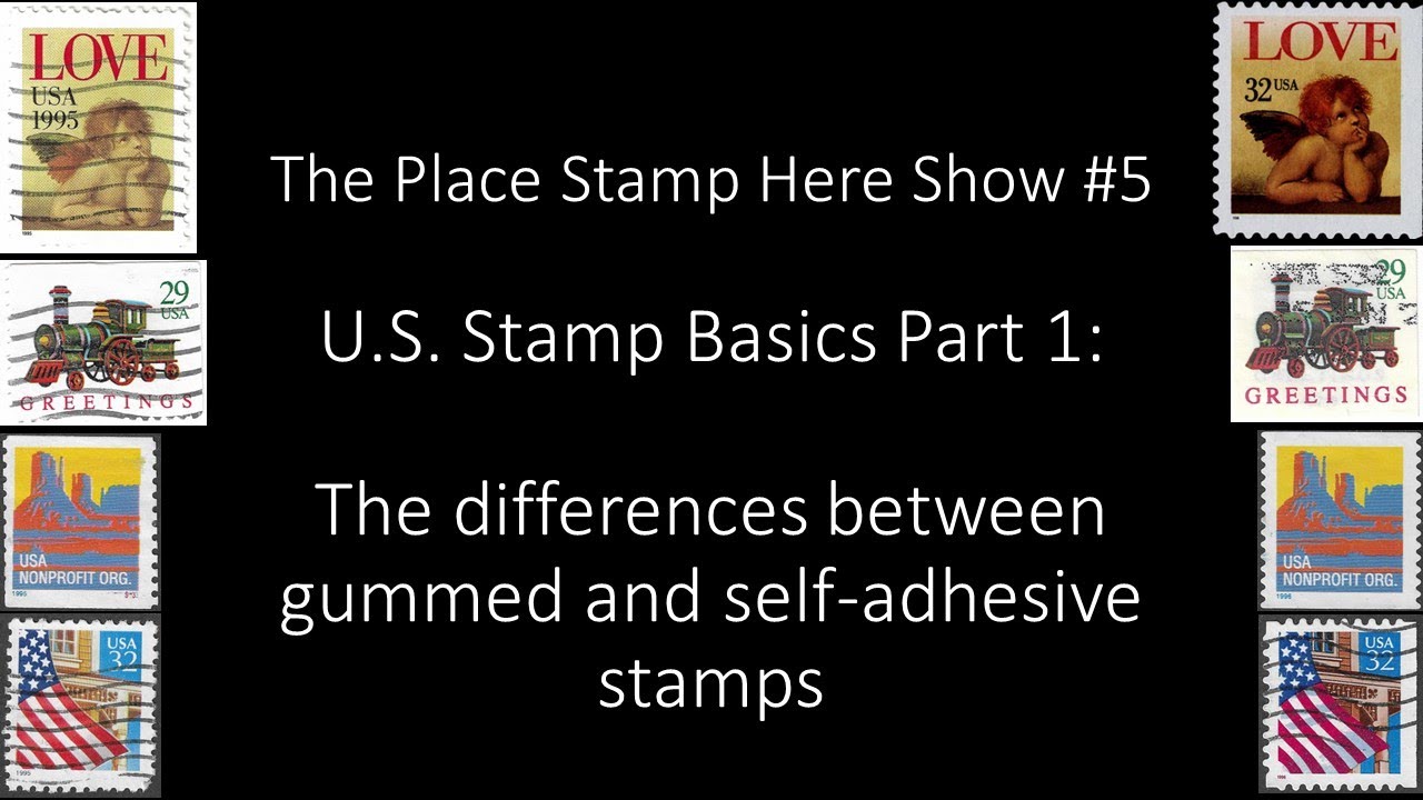 PSHS 5 - U.S. Stamp Basics Part 1:  The differences between gummed and self-adhesive stamps