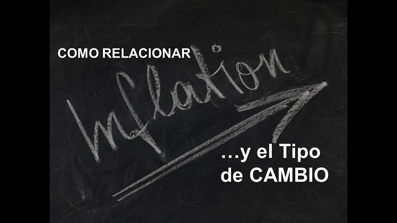 MACROECONOMIA - Tipo de Cambio y la Inflación