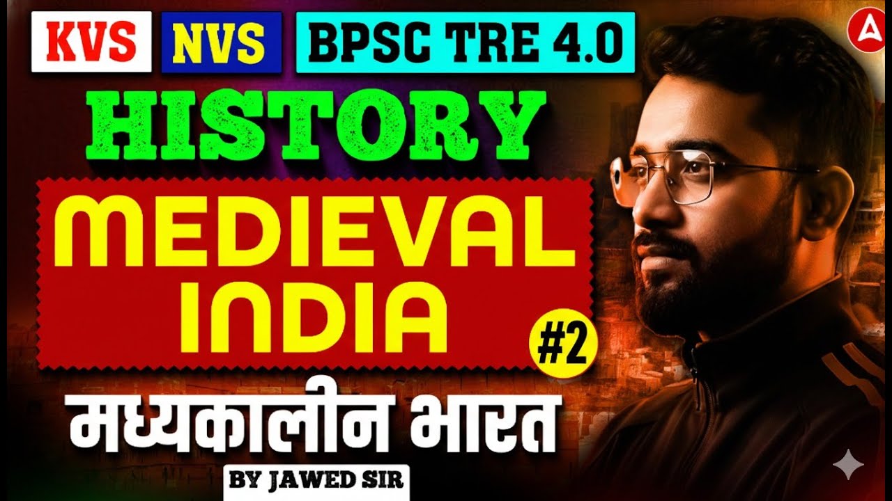 BPSC TRE 4.0/KVS/NVS/ History Classes | TRE4.0 Medieval India History Theory & Question By Jawed Sir