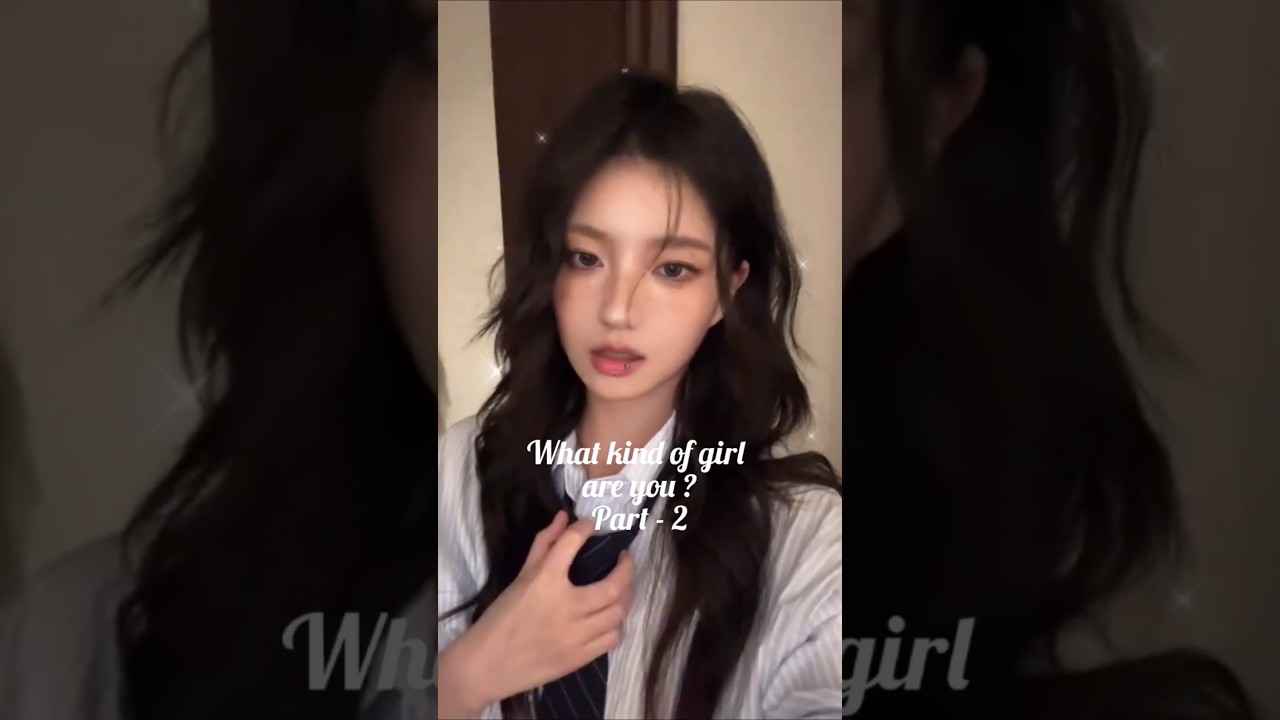 What kind of girl are you ? Part-2 