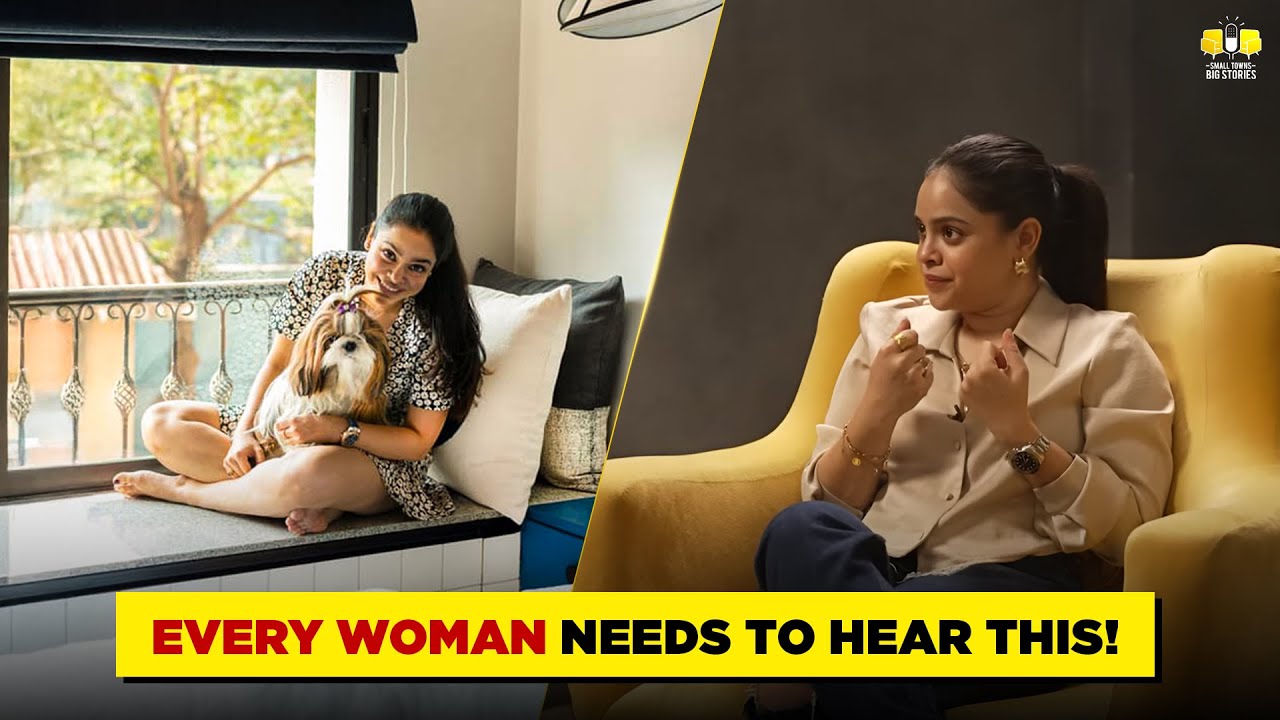 This Message Is for Every Woman | Sumona Chakravarti | Small Towns Big Stories