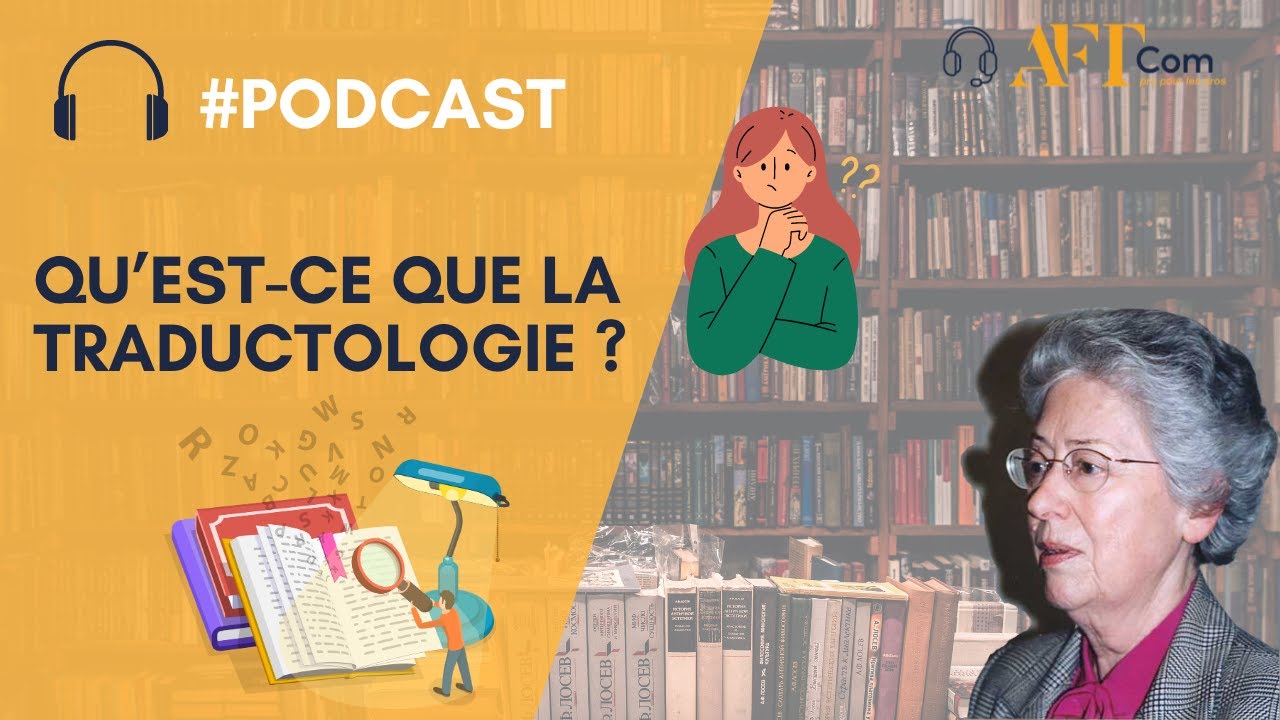 Qu'est-ce que la traductologie ?