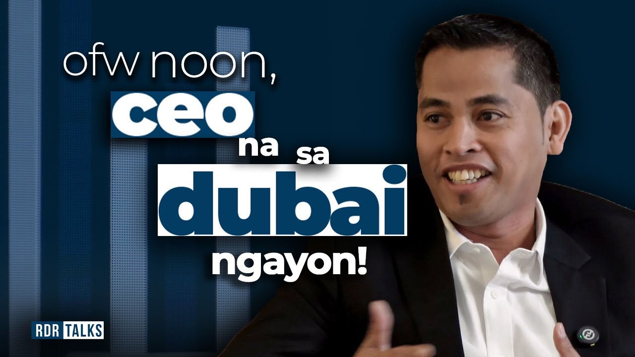 OFW Noon, CEO Na Sa Dubai Ngayon! | #rdrtalks