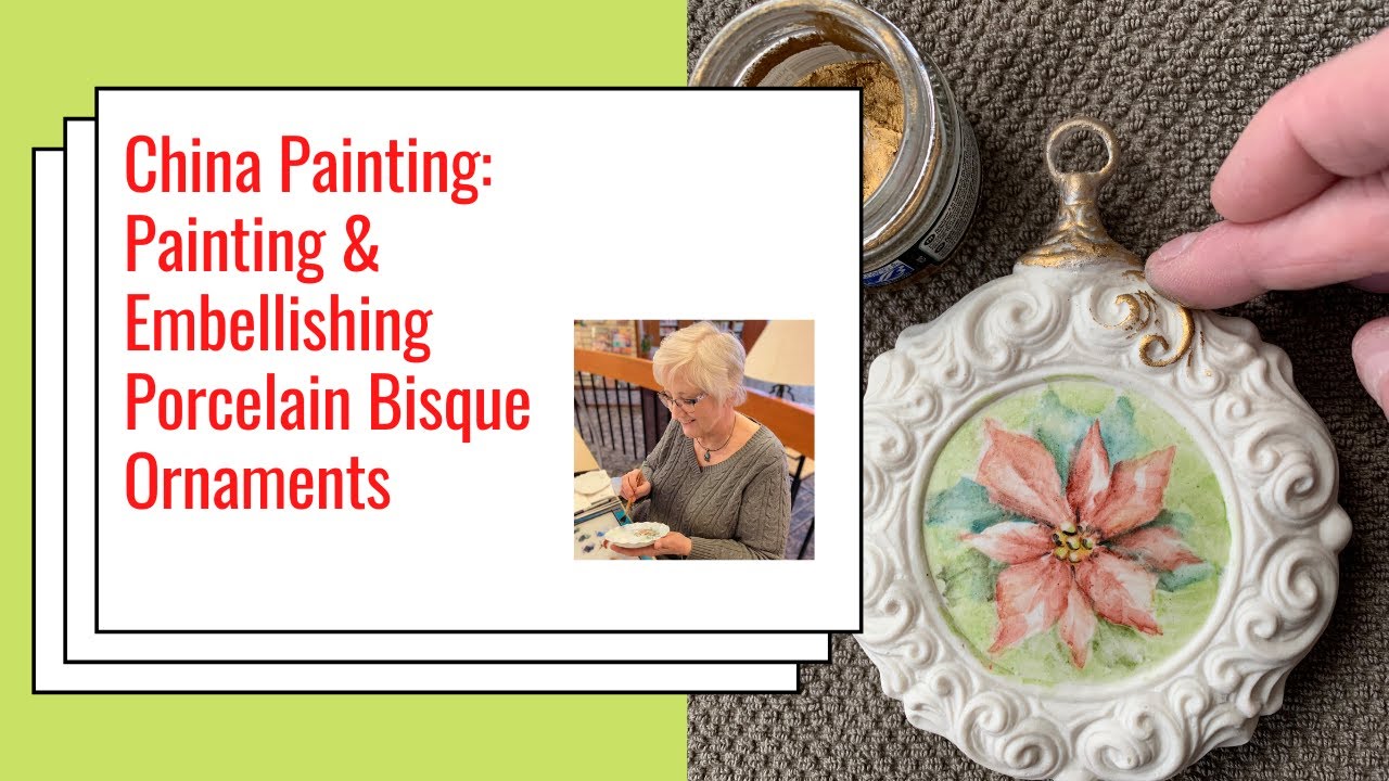 Porcelain Painting -  EASY Embellishing Bisque Ornaments
