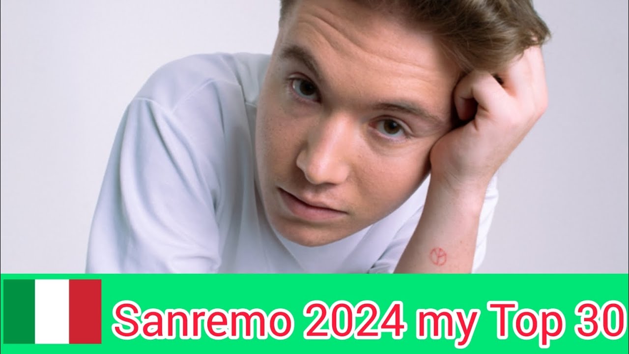 🇮🇹 Sanremo 2024 my Top 30