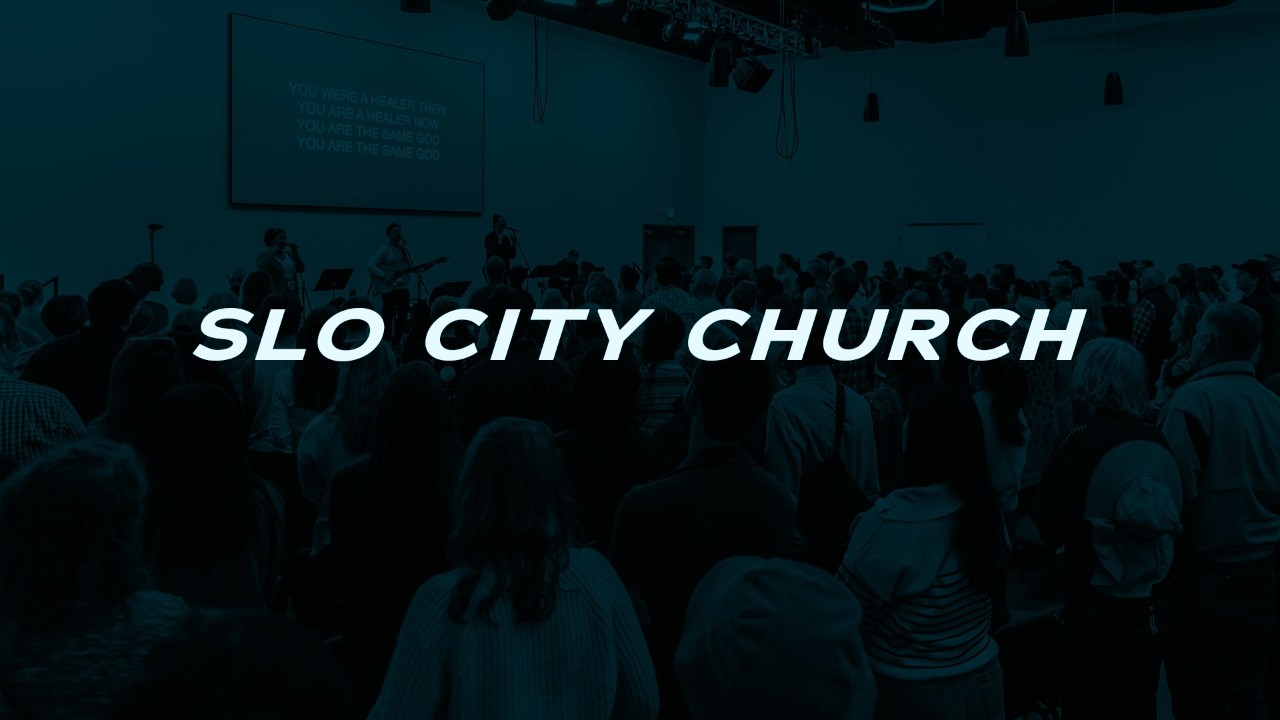 SLO City Church Sunday Service - 10:45am, 8/23/2026