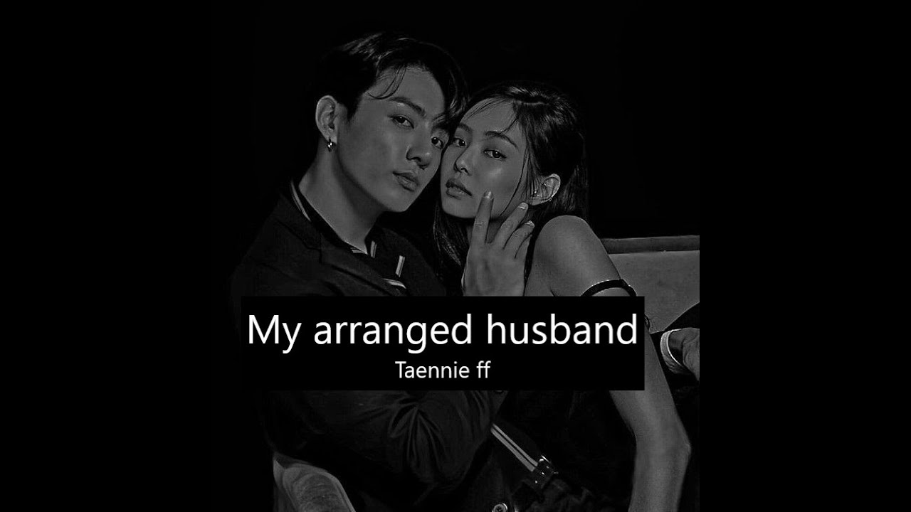 My arranged husband Part 1|Jenkook ff|
