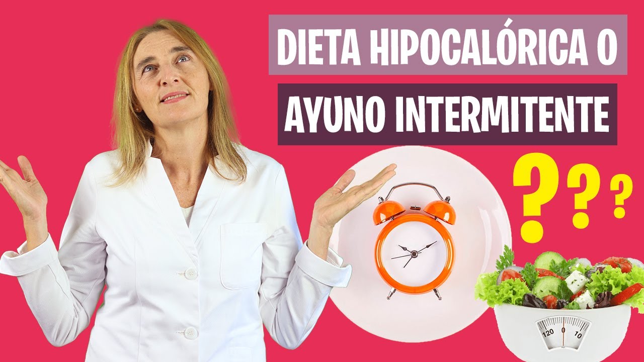 ¿DIETA HIPOCALÓRICA o AYUNO INTERMITENTE? | Dieta para perder peso | Nutrición y Dietética