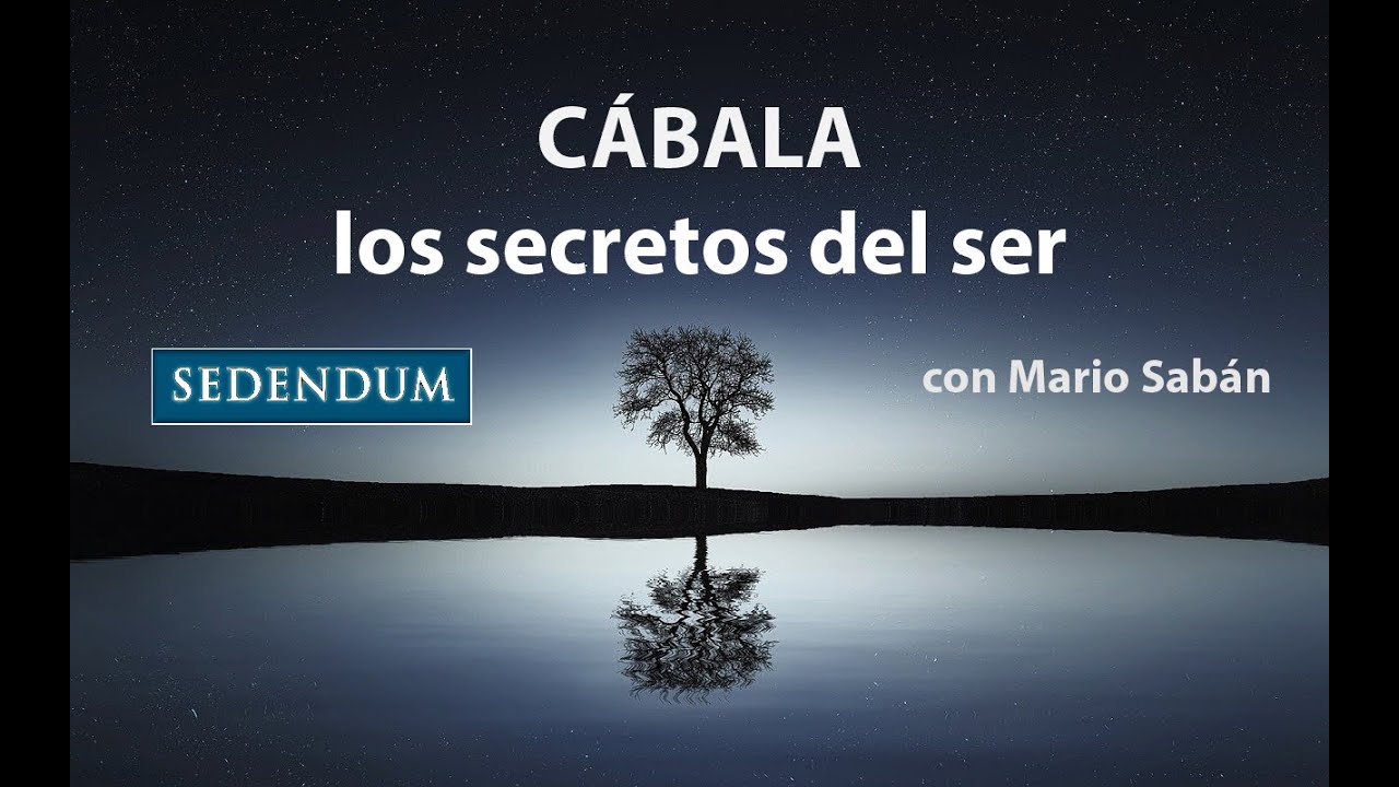 CÁBALA con Mario Sabán: los secretos del Ser