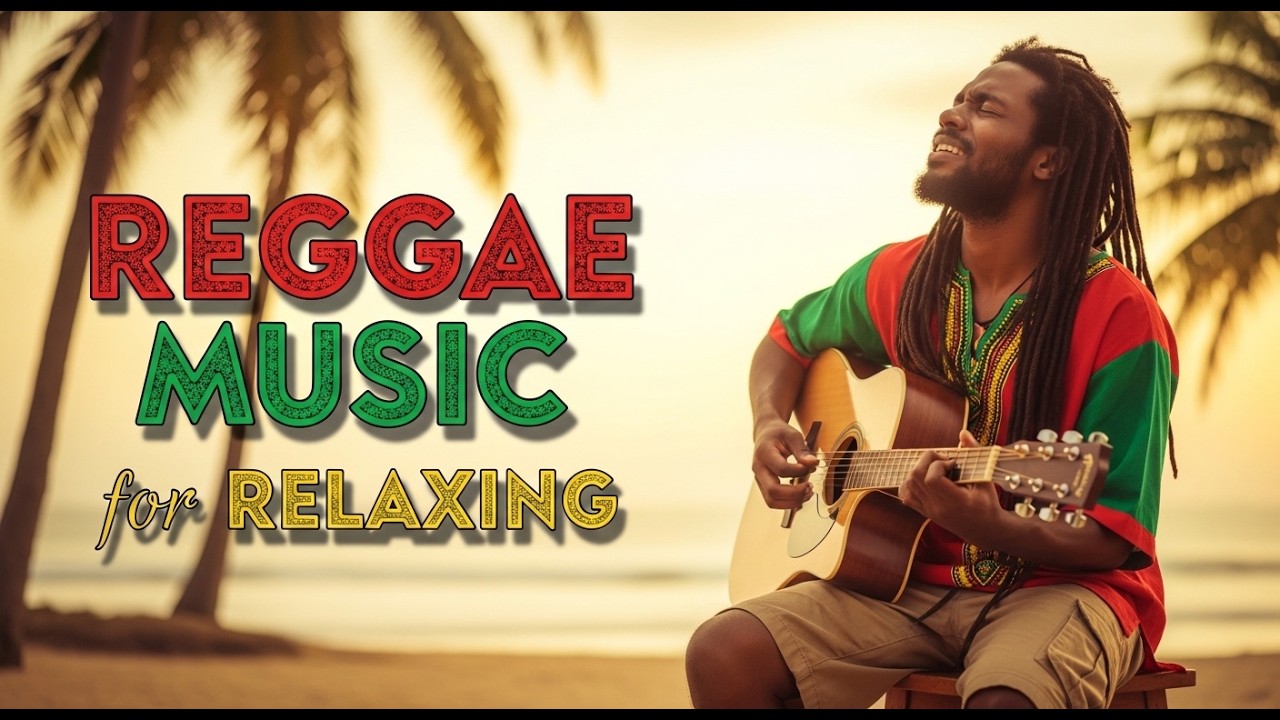Soothing Groove Reggae Playlist for Relaxed Energy, Peaceful Mood, and Easy Listening