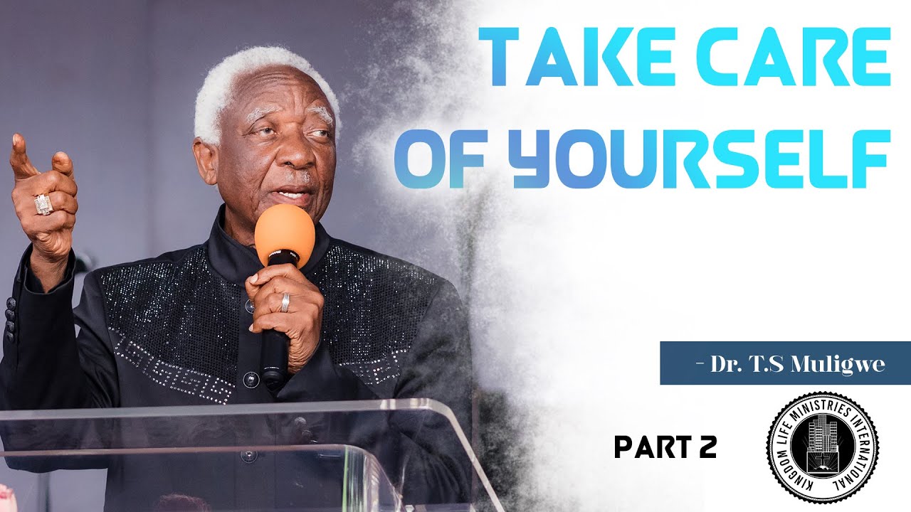 Dr. T.S Muligwe -  Take Care Of Yourself - Part 2  | 01 June 2025