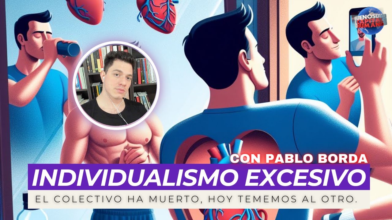 Individualismo excesivo, el colectivo ha muerto.