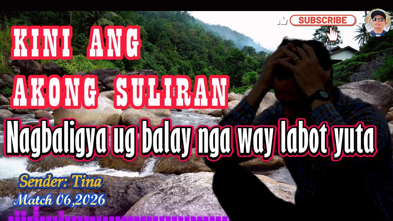 KINI ANG AKONG SULIRAN | DILI GYUD PWEDI MAAPIL ANG YUTA | SENDER: TINA | MARCH 06,2026