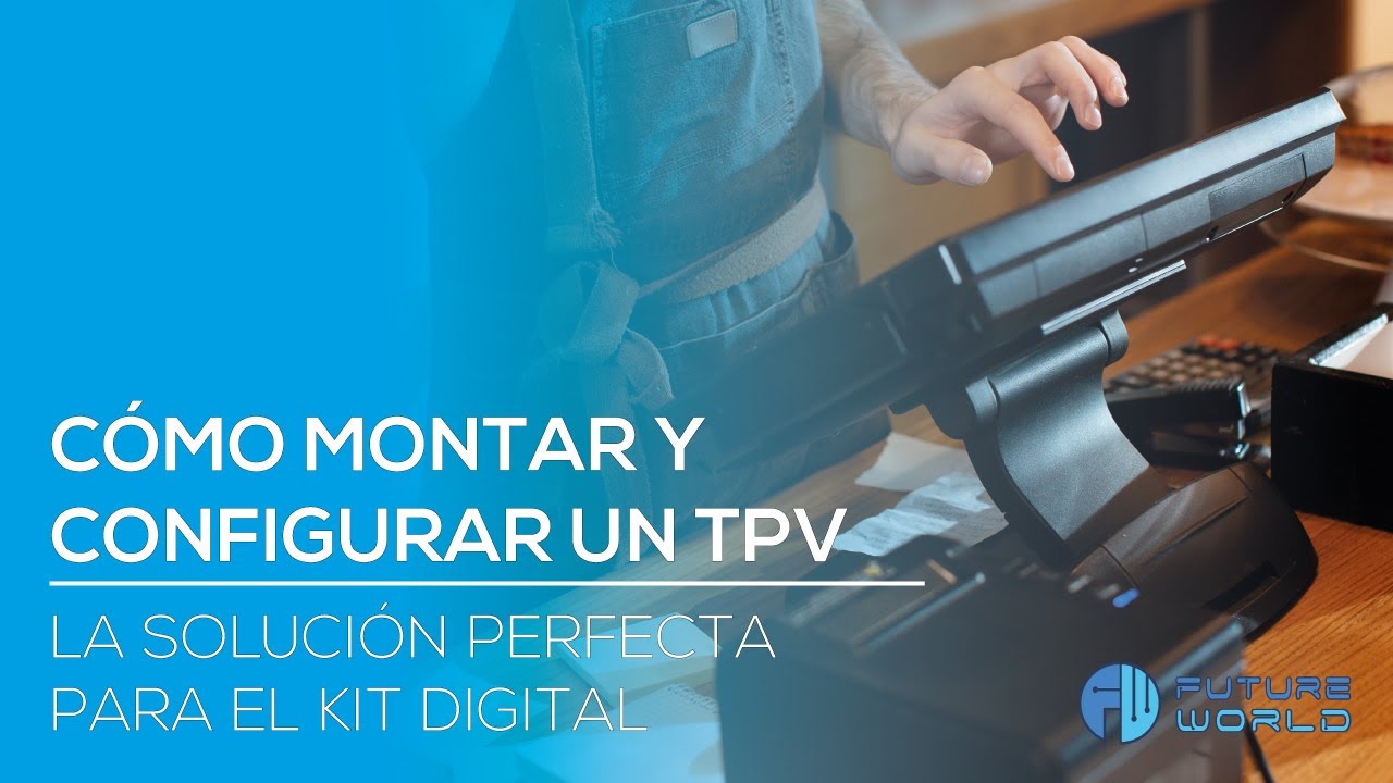 Como montar y configurar un TPV