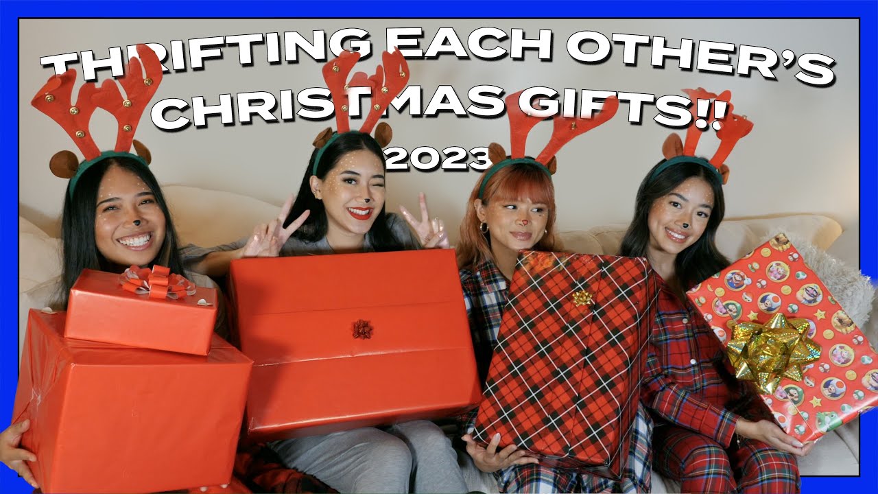 2023 THRIFTING EACH OTHER'S CHRISTMAS GIFTS
